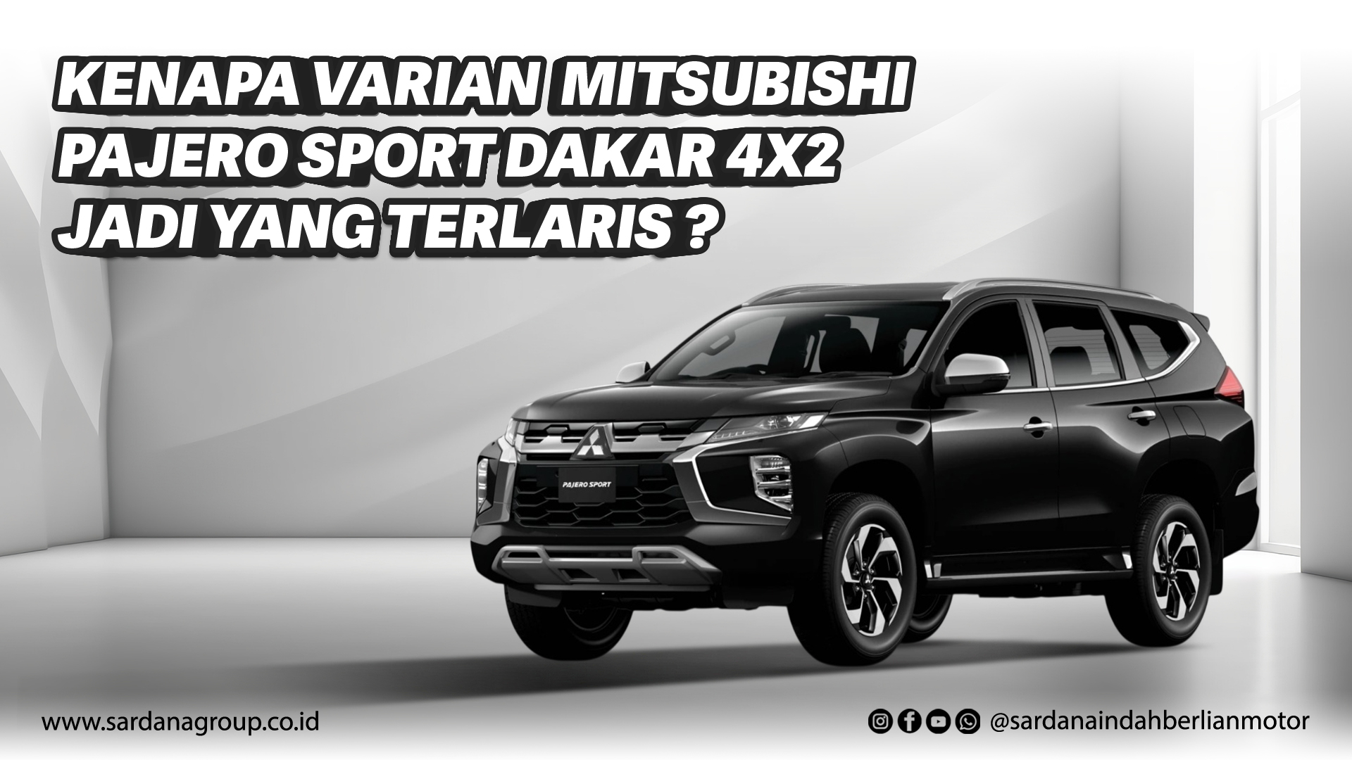 Kenapa Varian Mitsubishi Pajero Sport Dakar 4x2 Jadi Yang Terlaris?